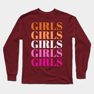 "Girls Girls Girls" Lesbian Pride Long Sleeve T-Shirt